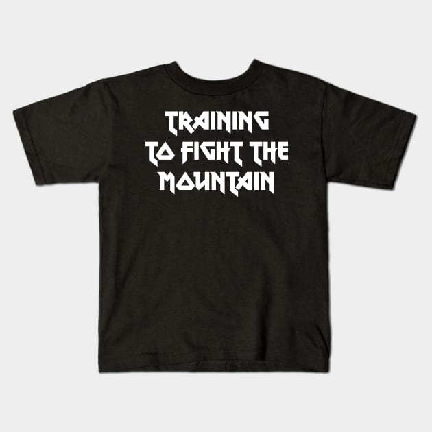 Training to fight the mountain Kids T-Shirt by RetroFreak